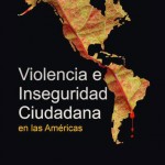Presentan libro sobre Violencia e Inseguridad Ciudadana en las Américas